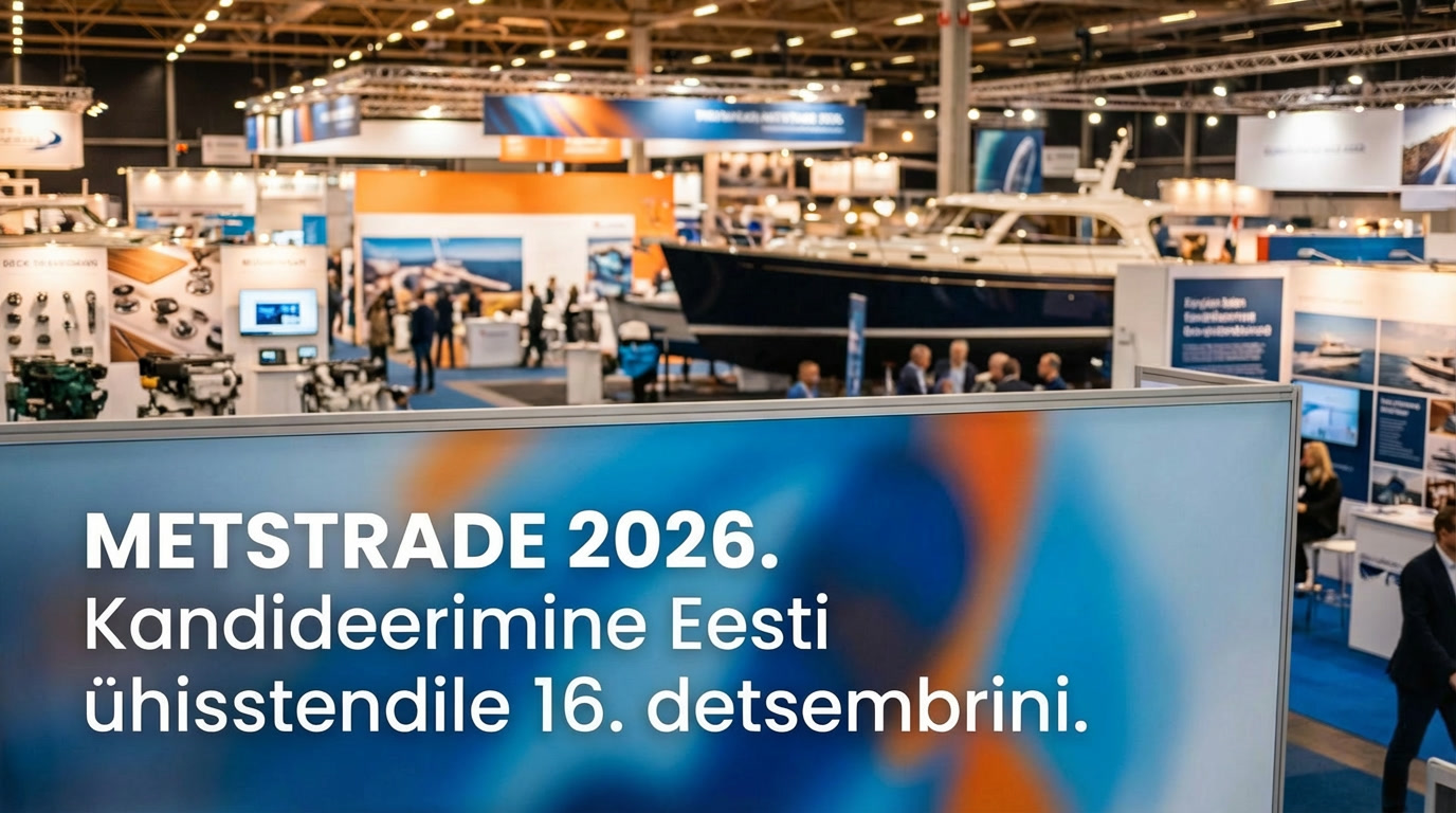 "METSTRADE 2026. Kandideerimine Eesti ühisstendile 16. detsembrini."